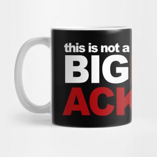 This is not a BIG BLACK tshirt Mug